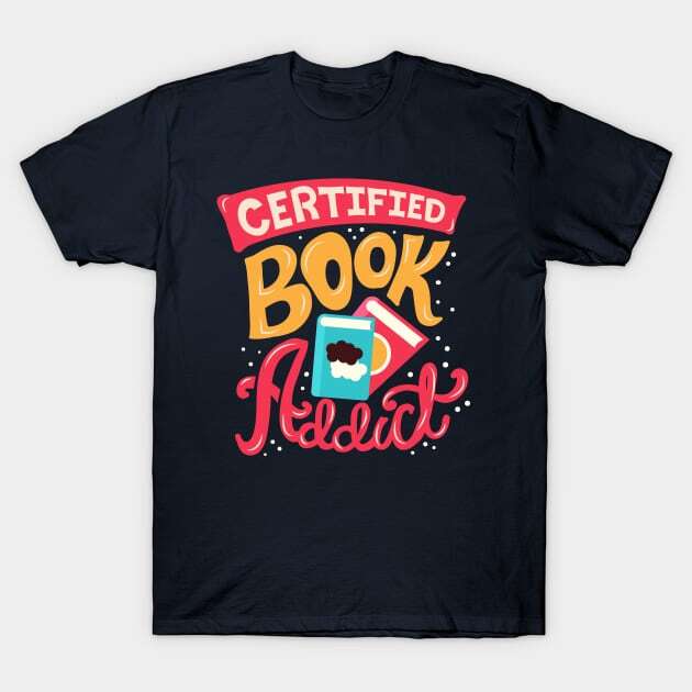 Book Addict T-Shirt S-5XL L