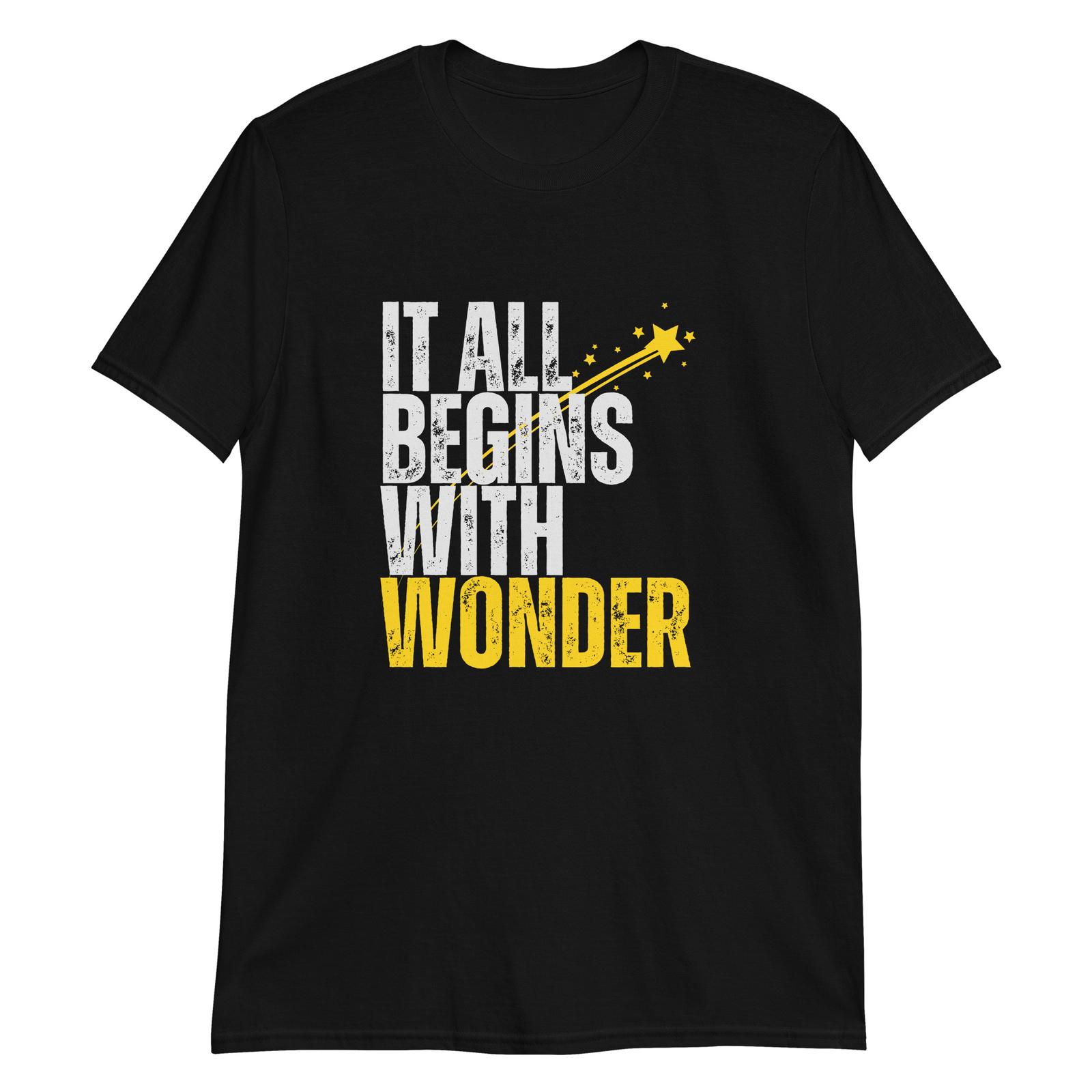 It All Begins with Wonder T-Shirt Mens Womens Tees Top L