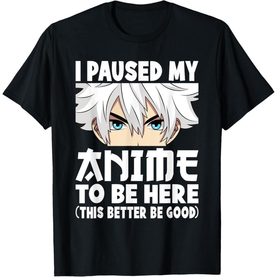 

I Paused My Anime To Be Here Funny Japanese Otaku Men Boys T-Shirt XXXXXL чорний