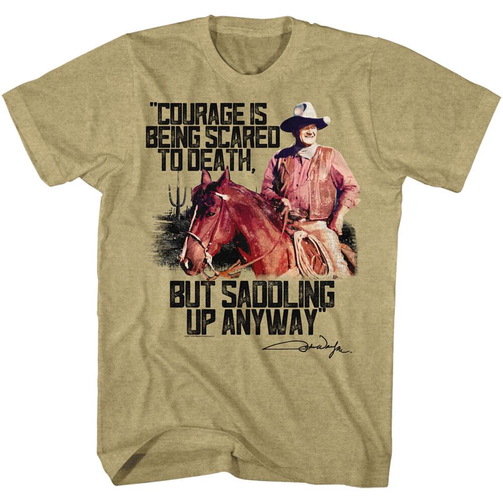 John Wayne Quote Courage Is Being Scared But Saddling Up Anyway Men T Shirt XXXXL