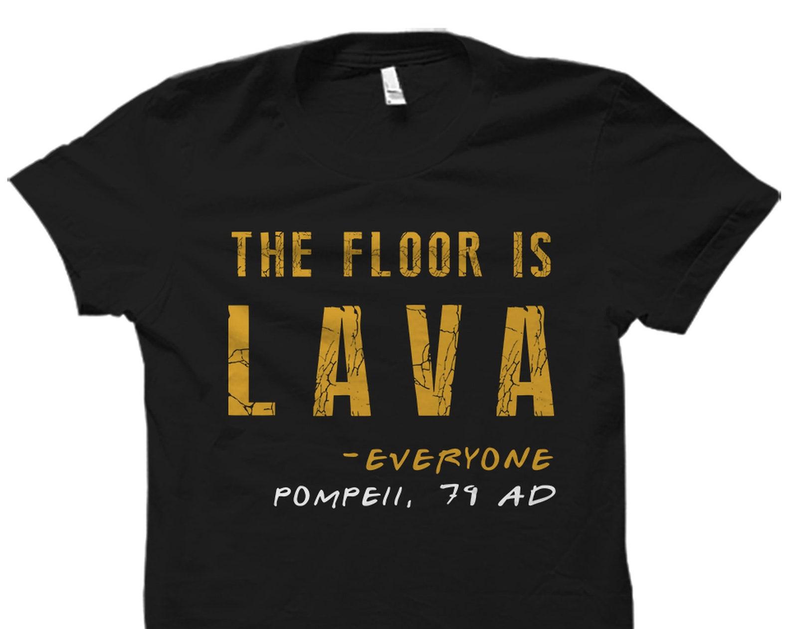 Sarcastic History Gift. Funny History Shirt. History Teacher Gift. Historian Shirt. Historian Gift History Teacher The Floor Is Lava #OS2388 S