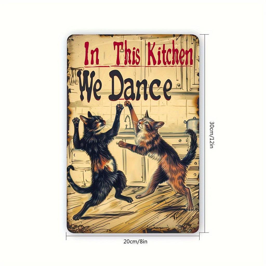Vintage Dancing Cats Metal Tin Sign - Fun Wall Art for Kitchen, Bar, Cafe & Garage Decor | Durable Iron, Easy to Hang | 8X12 Inc
