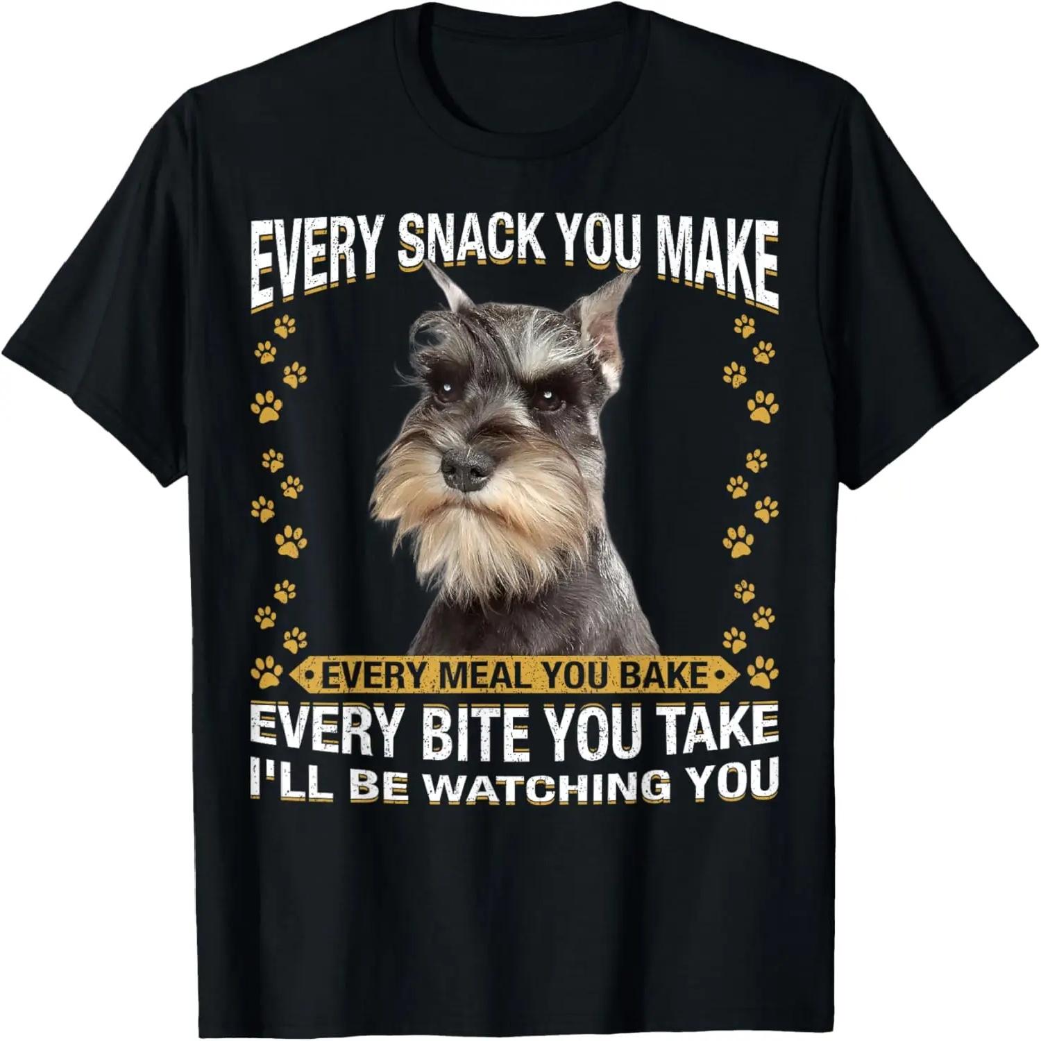 

Every Snack You Make Funny Miniature Schnauzer Dog Mom Dad T-Shirt XXXXXL чорний