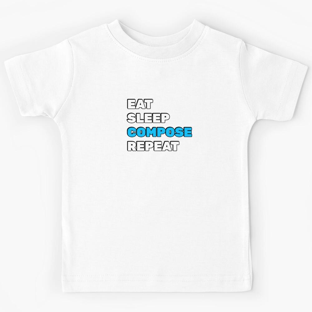 Eat Sleep Compose Repeat - funny composer memes Kids T-Shirt 170