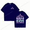 New Girls Rule the World Print T Shirt Female Casual Short Sleeve Tshirt Women Fashion Queen Graphic Print Tops Tees