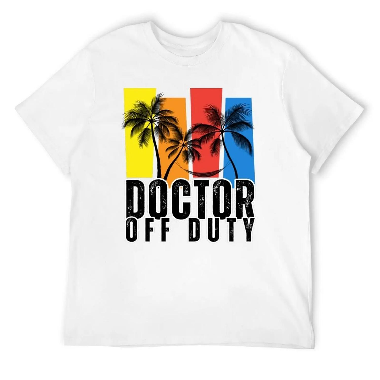 Doctor off duty T-Shirt vintage clothes summer 2025 summer shirt men clothing S