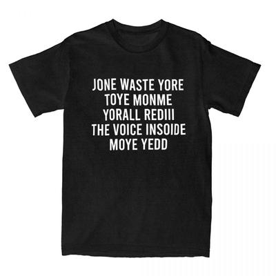 Jone Waste Yore Toye Monme Yorall Rediii Herren Damen T-Shirts Accessoires Einzigartige T-Shirts T-Shirts Reine Baumwolle Geburtstag