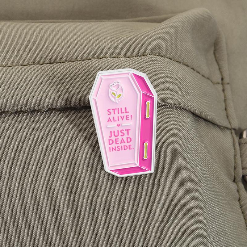 Still Alive Just Dead Inside Enamel Pins Cartoon Pink Coffin Brooches Lapel Badges Clothes Dark Humor Jewelry Gift for Friends