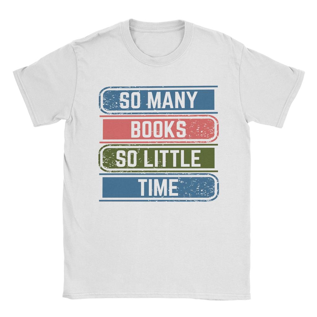 So Unisexy Books So Little Time T Shirt Summer Cotton TShirts For Unisex Trending Design Tshirt Short Sleeve YK Retro Tees