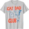 Cat Dad Club Graphic T Shirts Unisex Life Is Better with Cats Fathers Day Cat Dad TShirt Animal Lover Gift Cotton Short Sleeve Tee