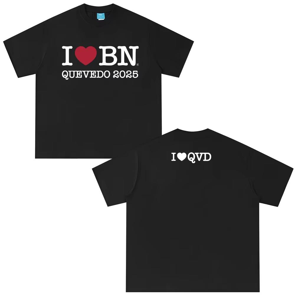 I Love Bn Quevedo 2025 T Shirts Men's Women High Quality Cotton Short Sleeve T-shirts Fashion Oversized Male T-shirts Streetwear