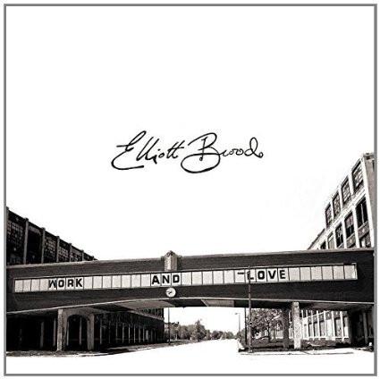 

CD ELLIOTT BROOD - Work And Love PAPER087B Paper Bag Recor 2014 Canada Country/Folk Used