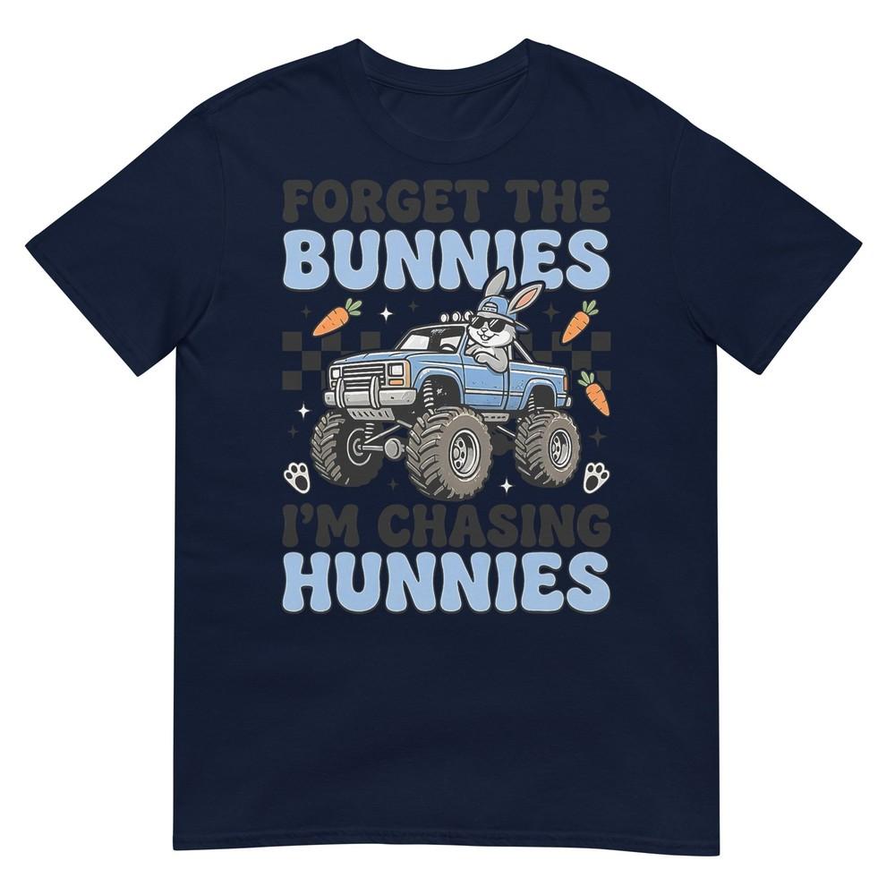 Easter Forget The Bunnies Im Chasing Hunnies Toddler Boys TShirt S