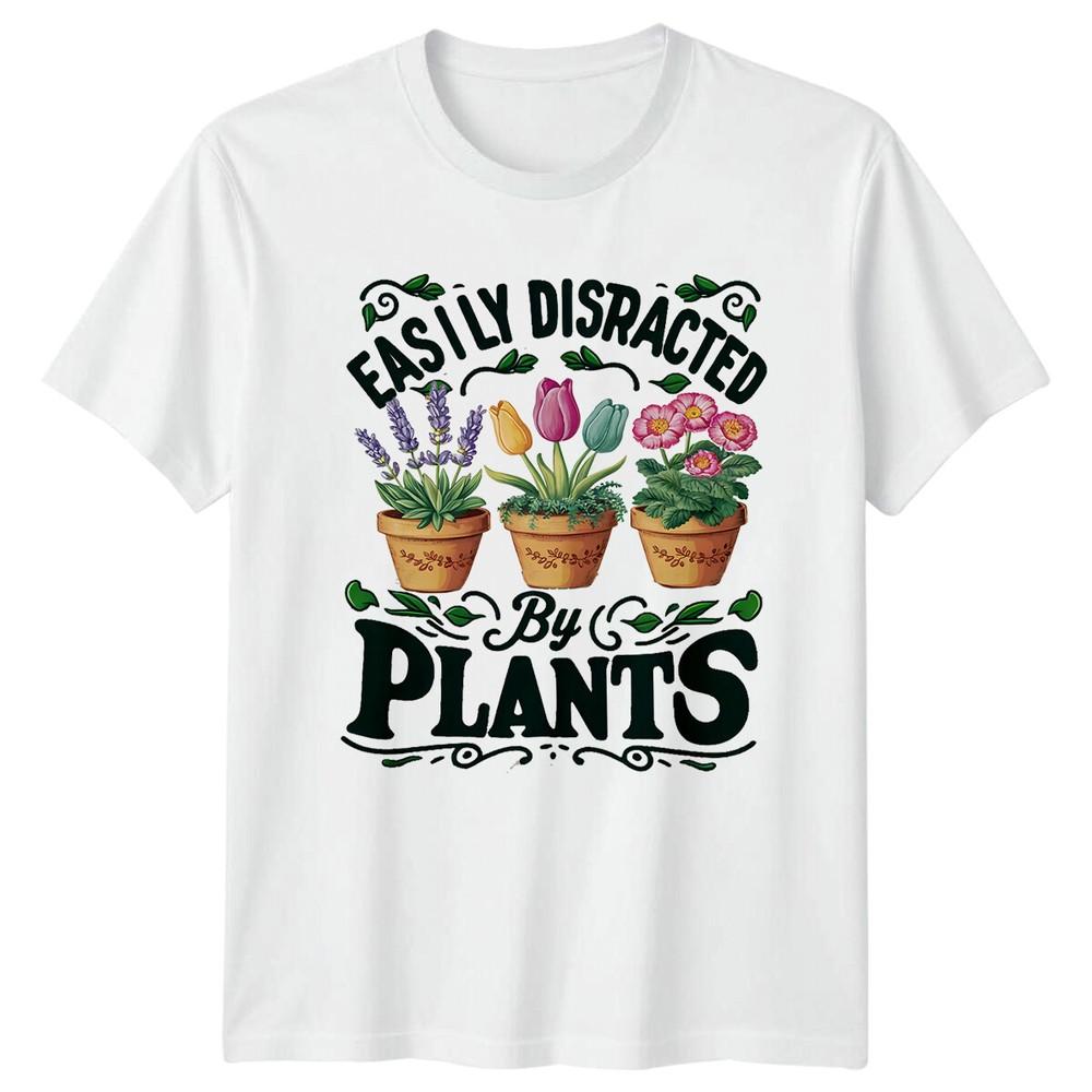 Easily Distracted By Plants Garden Hobby Flowers TShirt S