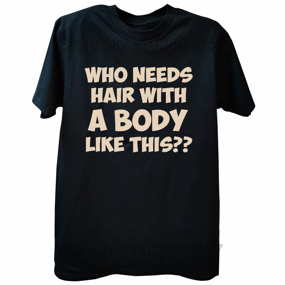 Funny with A Body Like This Who Needs Hair T Shirts Fathers Day Dad Streetwear Short Sleeve Birthday Gifts T-shirt Mens Clothing