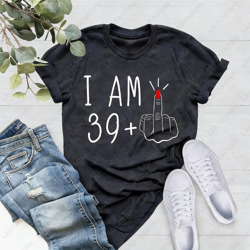 40th Birthday Gifts For Women Creative I Am 39 Oneck Printed Cotton Tops Trend Finger Funny Shirt Offensive Tee Ropa Mujer