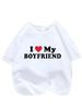 I Love My Boyfriend T-Shirt Summer White Short Sleeve Neck Casual Sports Aesthetic Clothes Harajuku Women's Graphic Shirt
