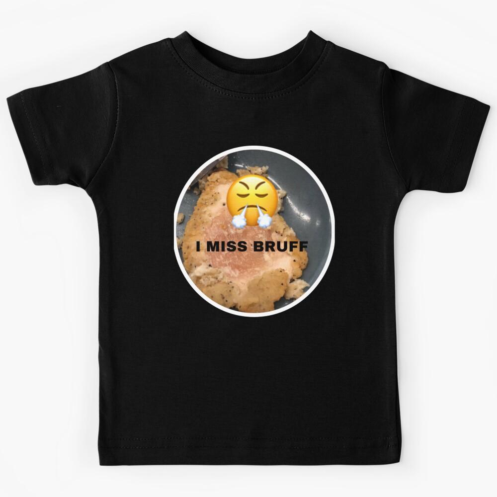 Tulane I miss bruff Kids T-Shirt 160