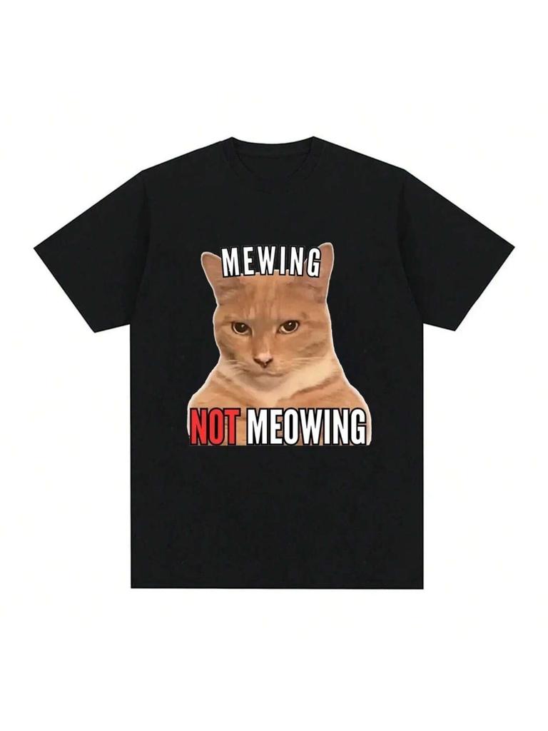 Mewing NOT Meowing Print Crew Cute Cats Neck T-Shirt Casual Loose Short Sleeve Fashion Summer T-Shirts Tops Women's Clothing