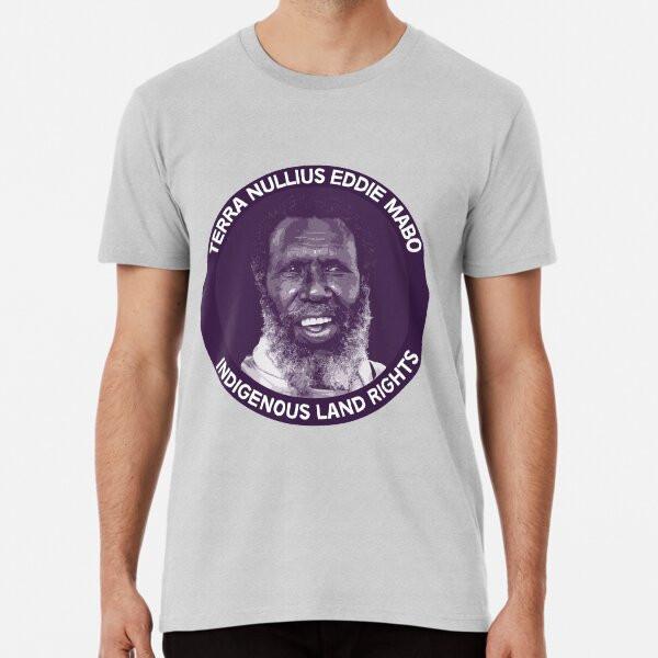 

Eddie Mabo Australia - Australian Aboriginal S to 5XL Made in the AU/USA T-Shirt XL