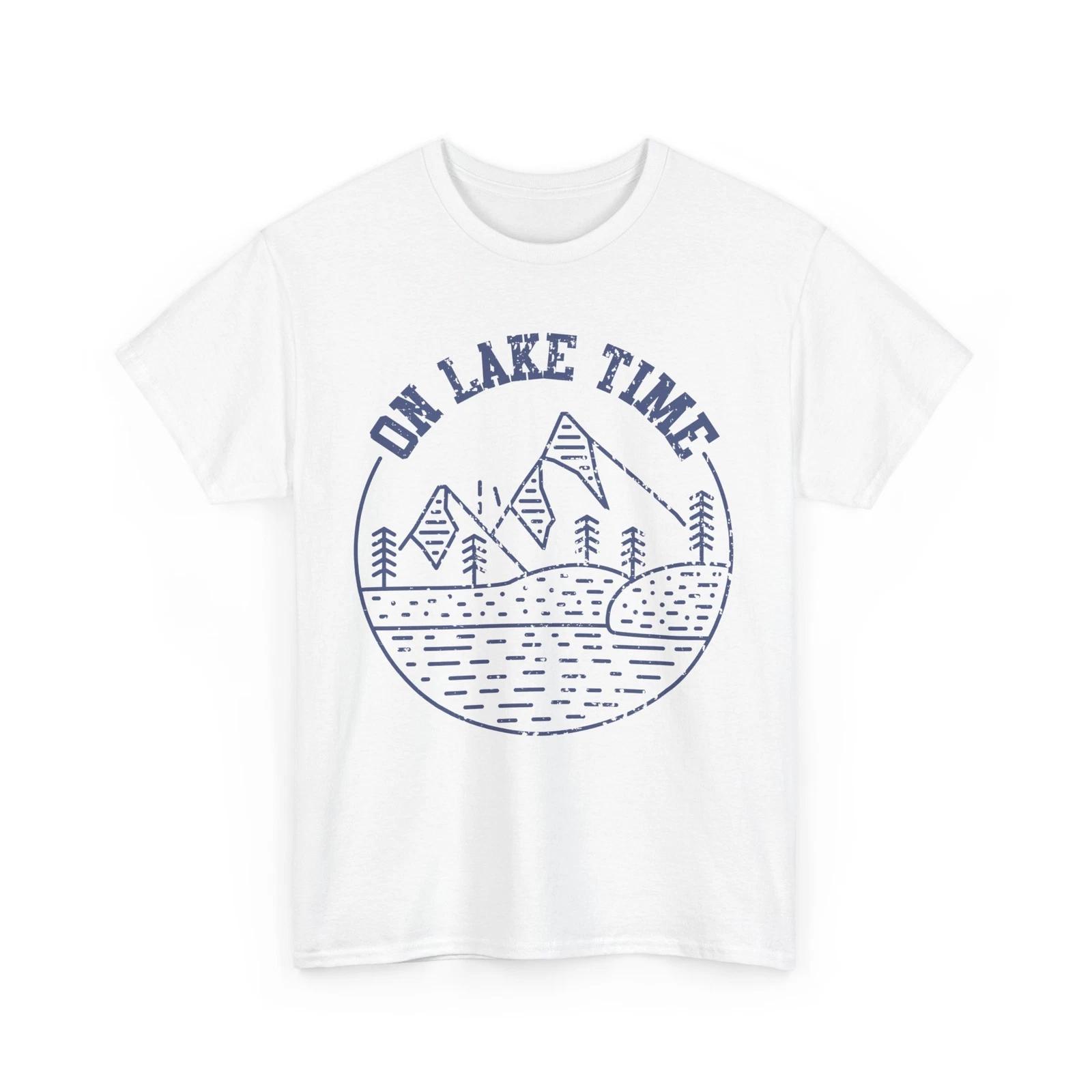 Lake Shirt, Lake Lovers On Lake Time Boating Fishing Women Men T-shirt 4XL