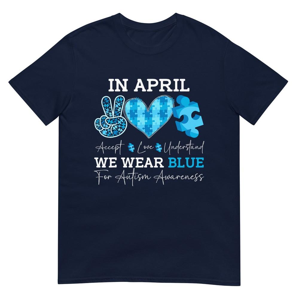 In April We Wear Blue Autism Awareness Unisex Unisex Kids Autism Tshirt S