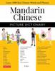 The Mandarin Chinese Picture Dictionary : Learn 1,500 Key Chinese Words and Phrases (Perfect for AP and HSK Exam Prep, Includes Online Audio) Book