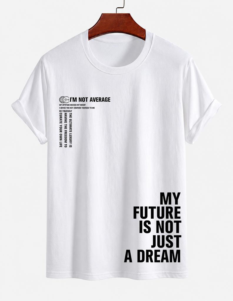 Unisexs Pure Cotton Tshirt My Future Is Not Just A Dream Letter Print Casual Crew Neck Short Sleeve Inspirational Street Style To