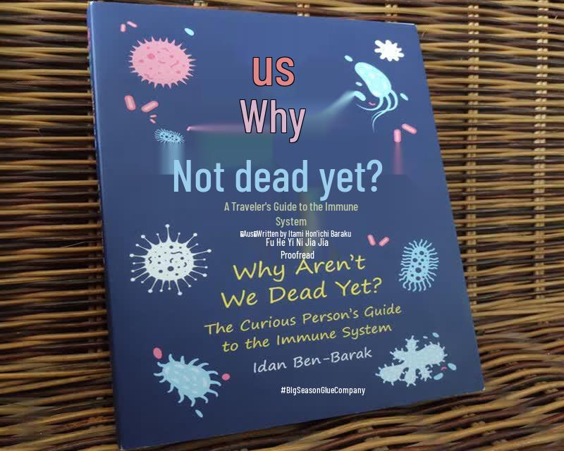 Why We Haven't Died Yet: A Guide to the Immune System