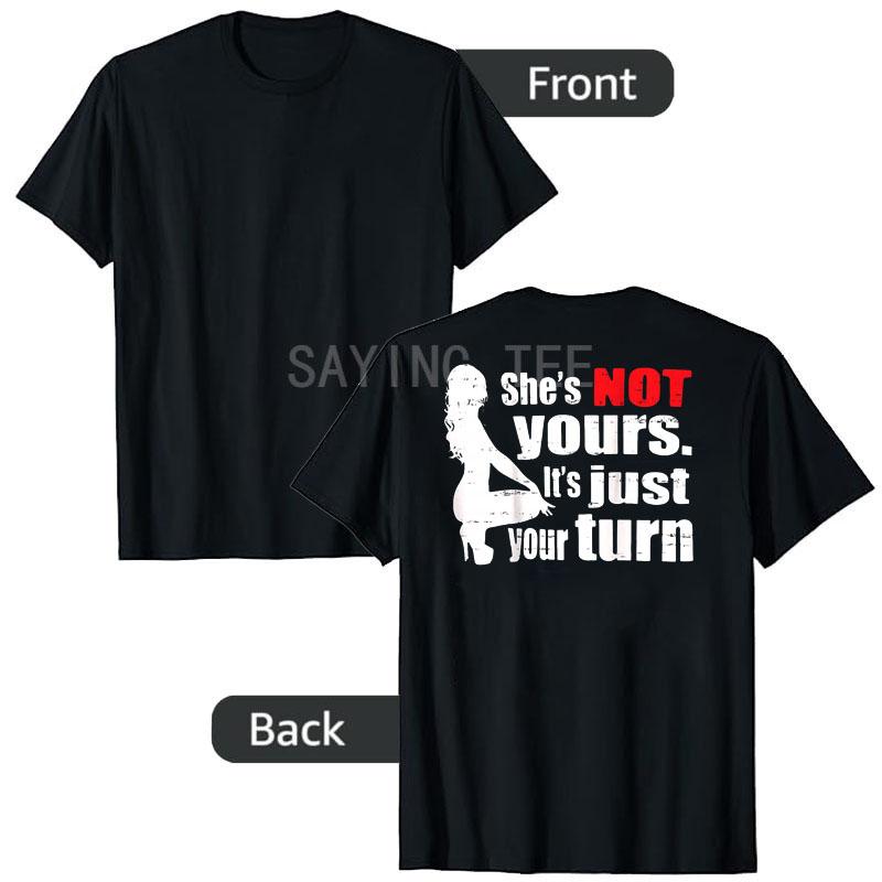 Retro Funny She Is Not Yours It Is Just Your Turn TShirt Y2k Humor Sarcastic Joke Saying Tee Womens Fashion Novelty Clothes