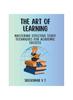 The The Art of Learning : Mastering Effective Study Techniques for Academic Success Book