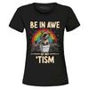 Být v úžasu nad mým 'tismem Dámské tričko Povědomí o autismu Podpora Mývalí tričko