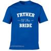 Father Of The Bride Tshirt Unisexs Tees Wedding Party T Shirt For Father Round Neck Harajuku Fashion Tops Clothing