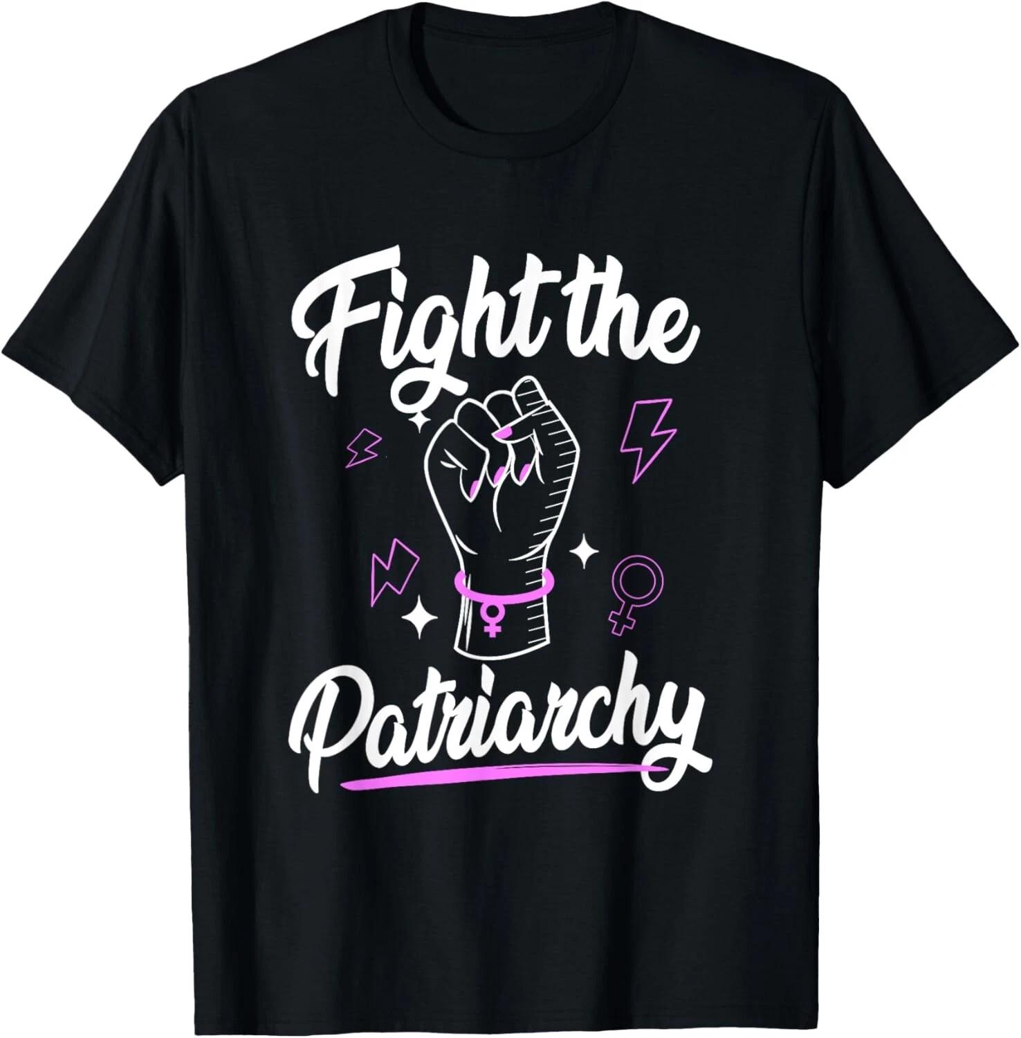 

Feminist Girl Power Fight The Patriarchy Gender Equality Gift Unisex T-Shirt S