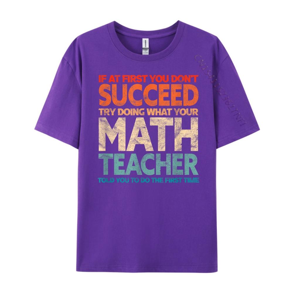 If you have no success at first try it with a fun maths teacher T Shirts For Men New In Tops And TShirts
