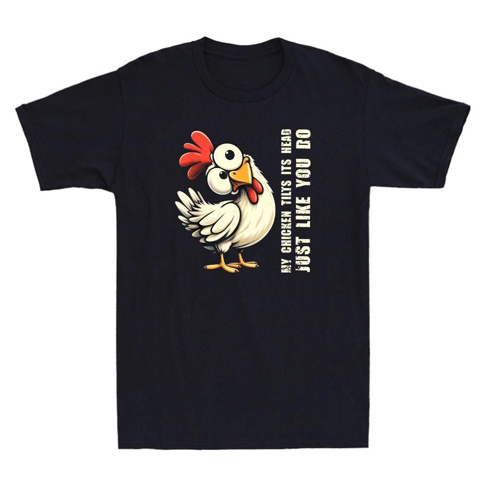 My Chicken Tilts Its Head Just Like You Do Funny Cock Quote Retro Men s T-Shirt L