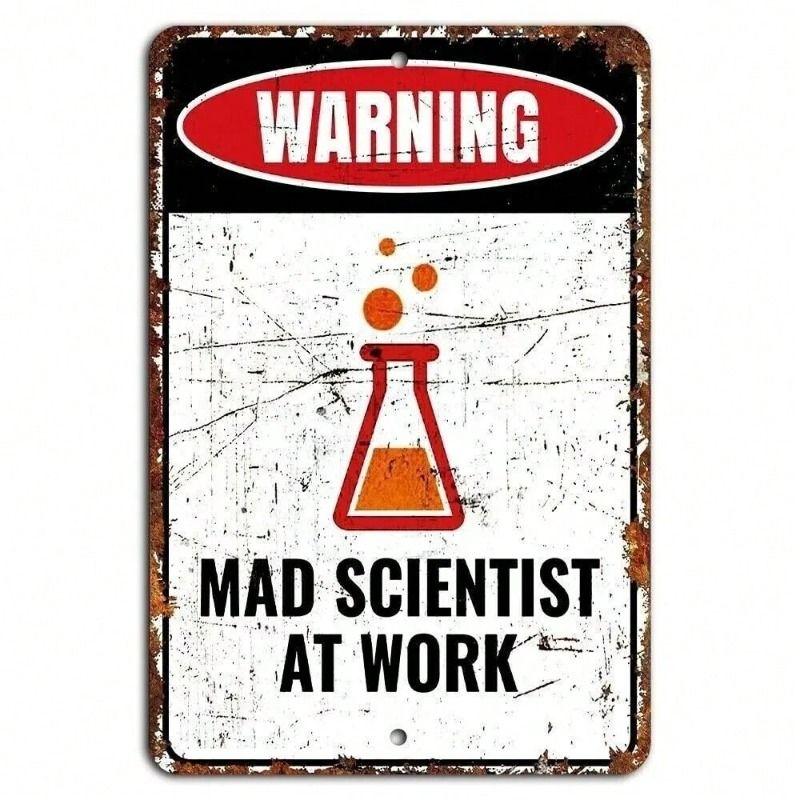 Mad Scientist Warning Work In Progress Metal Sign Decor