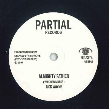 

7inch Record RICK WAYNE Almighty Father Almighty Version PRTL7097 Partial UK 2026 UK Reggae Ska Dub