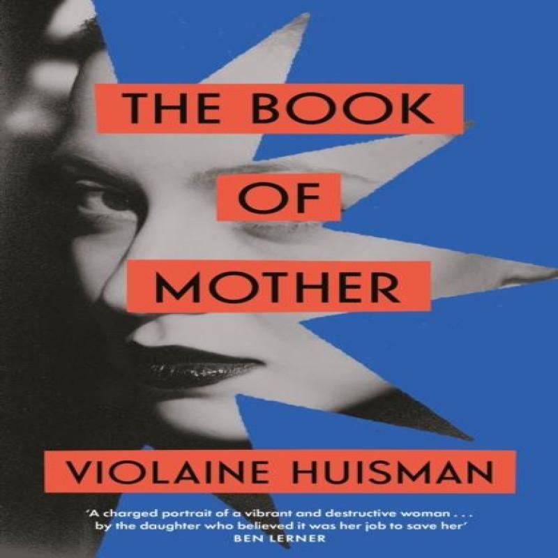 The Book of Mother by Violaine Huisman Hardback Book 9780349012339