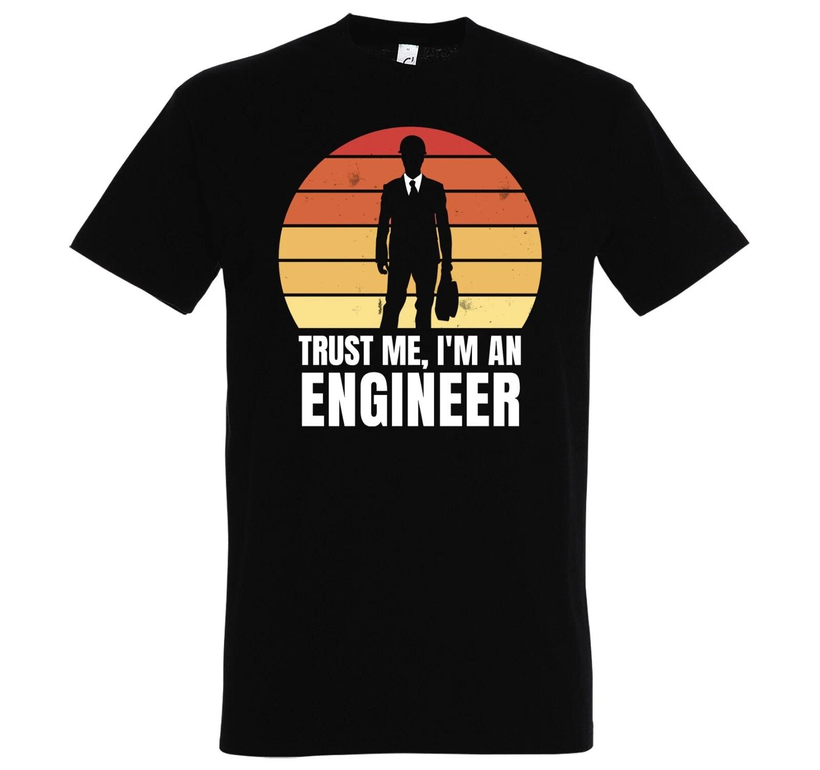 

Men s T-Shirt Relax I m A Engineer Motif Slogan Engineers Architects Construction Fun 2XL