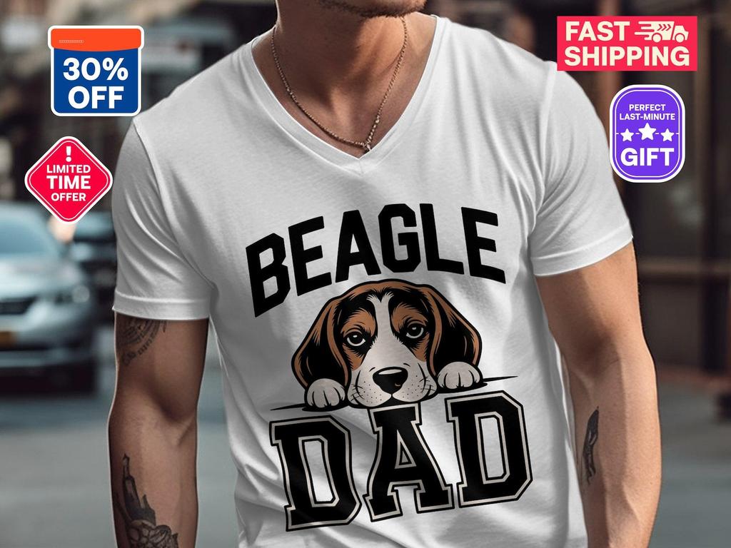 Beagle Dad T-Shirts, V-Neck T-Shirts, Dog Dad Shirt 2026, Father's Day Gift, Gift For Dad, Trendy Dad Shirt, Birthday Gift For Dad, Dad Gift