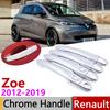 For Renault Zoe Z.E 2012~ Chrome Exterior Door Handle Cover Car Accessories Stickers Trim 2013 2014 2015 2016 2017 2018