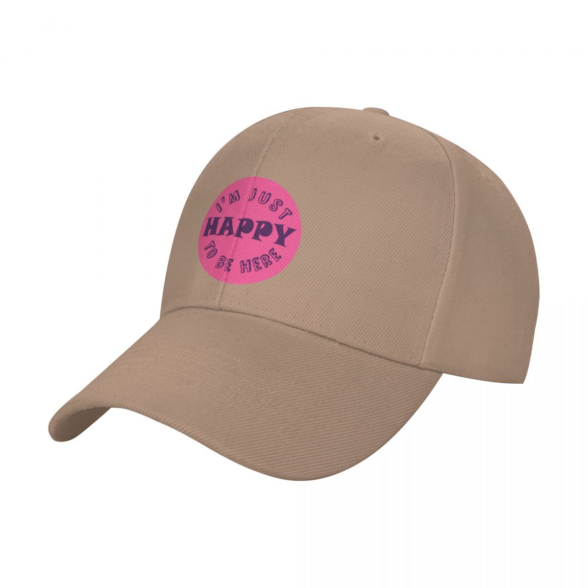 

I m just happy to be here Baseball Cap Hat Baseball Cap Hood dad hat Girl S Hats Men s