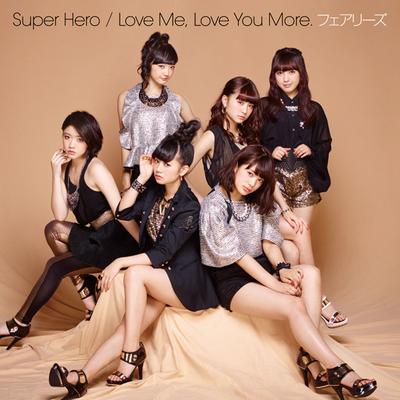 CD FAIRIES - Super Hero / Love Me, Love You More AVCD16439 Sonic Groove 2014 Japan ObiDance & Electronica Begagnad