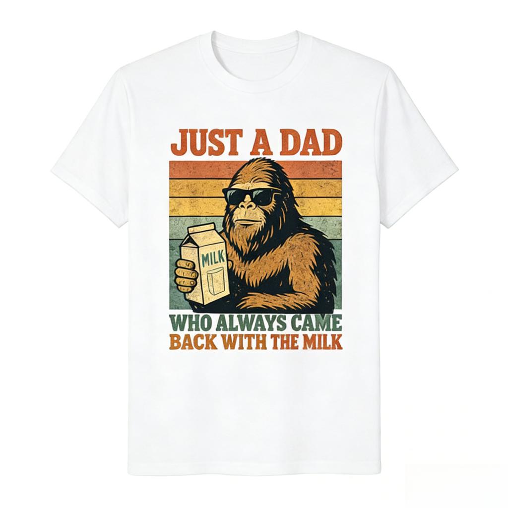 Just A Dad Who Always Came Back with The Milk Short Sleeved Round Neck Y2k Tshirt Men Clothing in Top Tees Mens TShirt