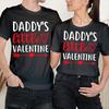 Daddy's Little Valentine Happy Valentine's Day Couple Love Matching T-Shirts #VD