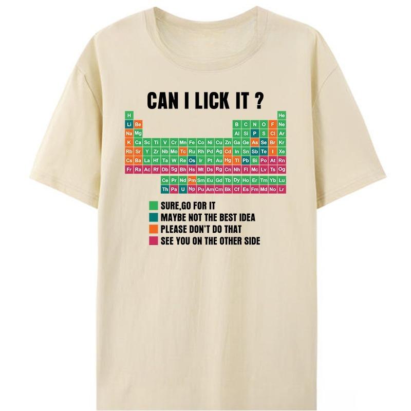 May I Lick This Interesting Periodic Table Teacherstudent Style Summer Bestselling Tshirt for Both Men and Women