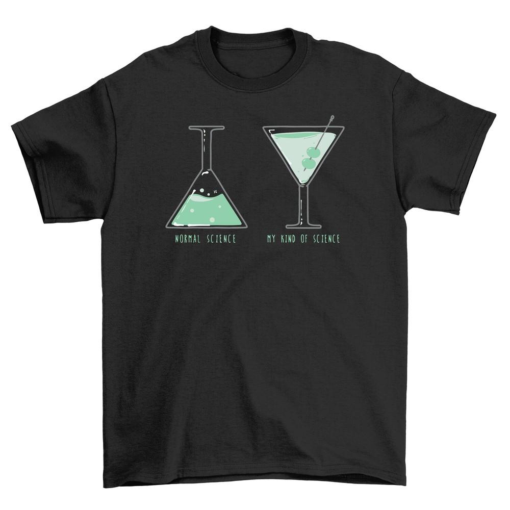 Normal My Kind Science cocktail t-shirt - Fun mixology! Quirky t-shirt with Unis