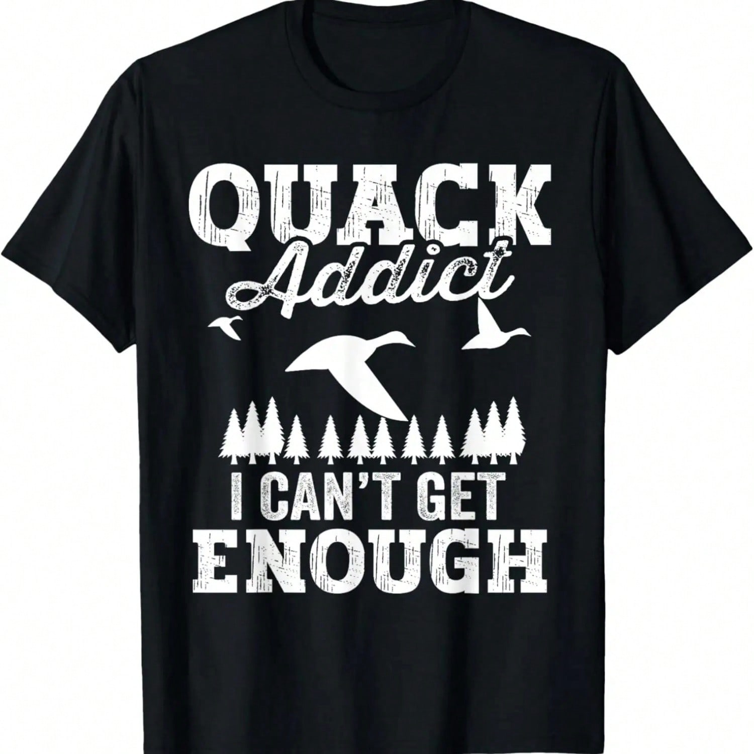 Quack Addict I Can t Get Enough Waterfowl Duck Hunting Slay T-Shirt S разноцветный