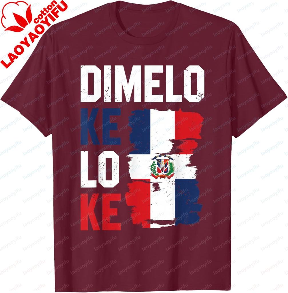 Dominican Republic Flag Dimelo Ke Lo Ke Dominicana Tshirt Unisex Clothes Cotton Tee Custom Printed Graphic T Shirts